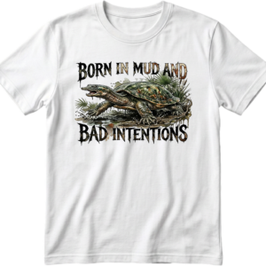 Born in Mud and Bad Intentions Softshell Turtle T-Shirt